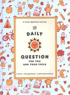 The Daily Question for You and Your Child ― A Three-year Spiritual Journal