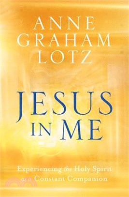 Jesus in Me ― Experiencing the Holy Spirit As a Constant Companion