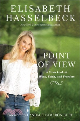 Point of View: A Fresh Look at Work, Faith, and Freedom