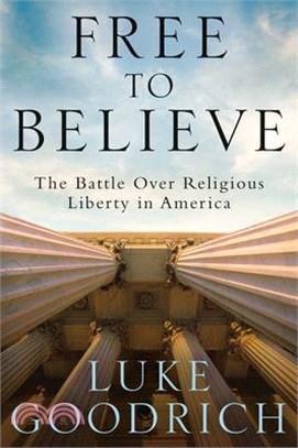 Free to Believe ― The Battle over Religious Liberty in America