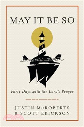 May It Be So ― Forty Days With the Lord's Prayer