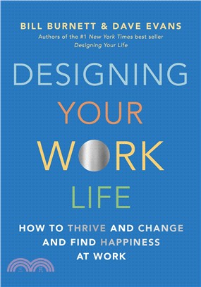 Designing Your Work Life ― How to Thrive and Change and Find Happiness at Work