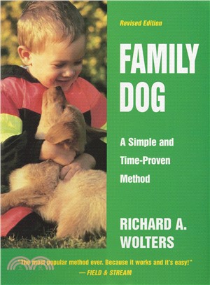 Family Dog ─ 16 Weeks to a Well-Mannered Dog-A Simple and Time-Proven Method