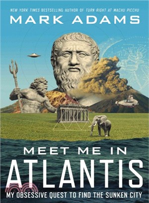 Meet Me in Atlantis ― My Obsessive Quest to Find the Sunken City
