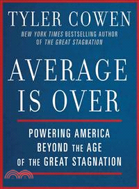 Average Is over ― Powering America Beyond the Age of the Great Stagnation