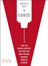 Cured ― How the Berlin Patients Defeated HIV and Forever Changed Medical Science