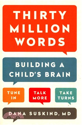 Thirty Million Words ─ Building a Child's Brain, Tune In, Talk More, Take Turns