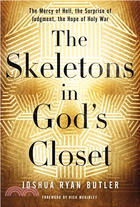 The Skeletons in God's Closet ─ The Mercy of Hell, the Surprise of Judgment, the Hope of Holy War