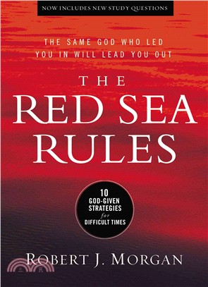 The Red Sea Rules ─ 10 God-Given Strategies for Difficult Times