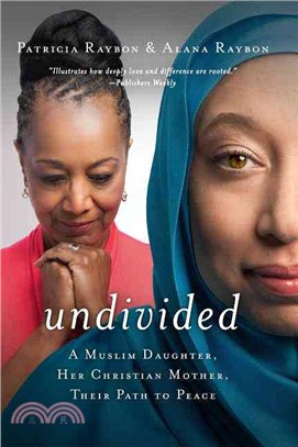 Undivided ─ A Muslim Daughter, Her Christian Mother, Their Path to Peace