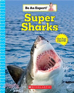 Super Sharks (Be An Expert!)