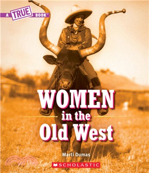 Women in the Old West (A True Book)