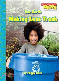 Our earth : making less trash /