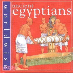 ANCIENT EGYPTIANS (WORLDWISE 10)