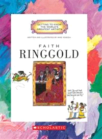 Faith Ringgold (Getting to Know the Worlds Greatest Artists)