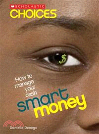 Smart money  : how to manage your cash