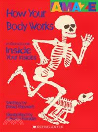 How Your Body Works — A Good Look Inside Your Insides