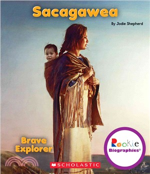 Sacagawea ─ Brave Explorer
