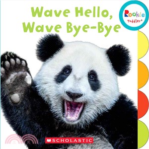 Wave hello, wave bye-bye /