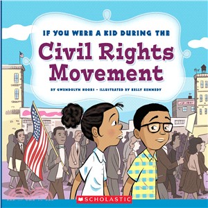 If you were a kid during the civil rights movement /