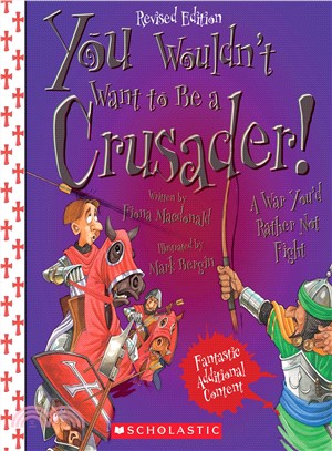 You wouldn't want to be a crusader! :a war you'd rather not fight /