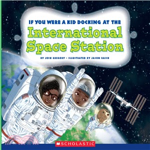 If you were a kid docking at the International Space Station /