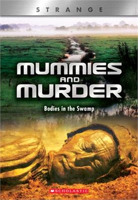 Mummies and Murder ― Bodies in the Swamp
