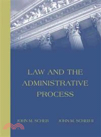 Law And The Administrative Process With Infotrac