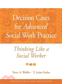 Decision Cases For Advanced Social Work Practice