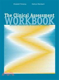 The Clinical Assessment Workbook ─ Balancing Strengths and Differential Diagnosis