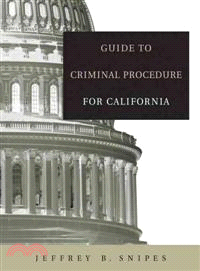 Guide To Criminal Procedures For California