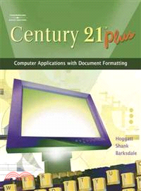 Century 21 Plus—Computer Applications With Document Formatting