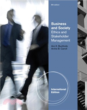 Business and Society：Ethics and Stakeholder Management, International Edition
