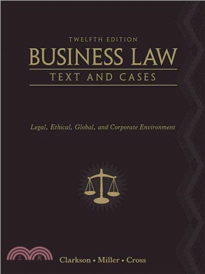 Business Law ─ Text and Cases - Legal, Ethical, Global, and Corporate Environment
