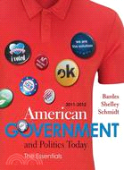 American Government and Politics Today 2011-2012: The Essentials