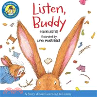 Listen, buddy :a story about learning to listen /