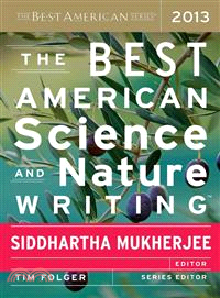 The Best American Science and Nature Writing 2013