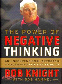 The Power of Negative Thinking ─ An Unconventional Approach to Achieving Positive Results