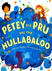 Petey and Pru and the hullabaloo /