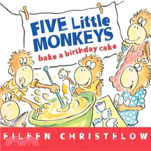 Five little monkeys bake a birthday cake /