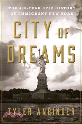 City of Dreams ─ The 400-year Epic History of Immigrant New York