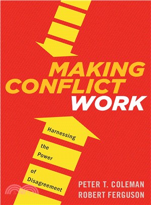 Making Conflict Work ― Navigating Disagreement Up and Down Your Organization