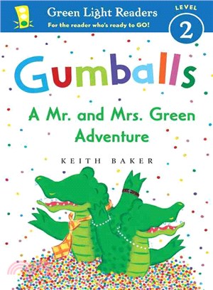 Gumballs ─ A Mr. and Mrs. Green Adventure