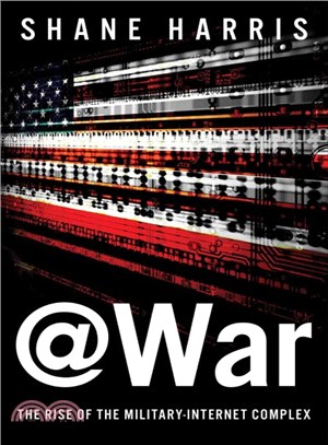@war ─ The Rise of the Military- Internet Complex