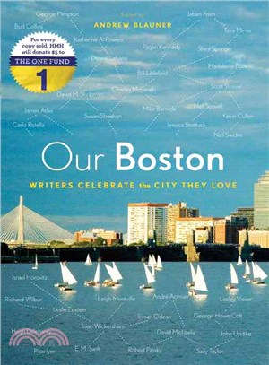 Our Boston ─ Writers Celebrate the City They Love