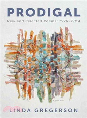 Prodigal ─ New and Selected Poems, 1976 to 2014