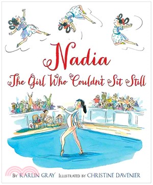 Nadia :the girl who couldn't sit still /