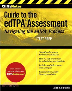 Cliffsnotes Guide to the EdTPA Assessment ─ Navigating the EdTPA Process