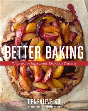 Better Baking ─ Wholesome Ingredients, Delicious Desserts