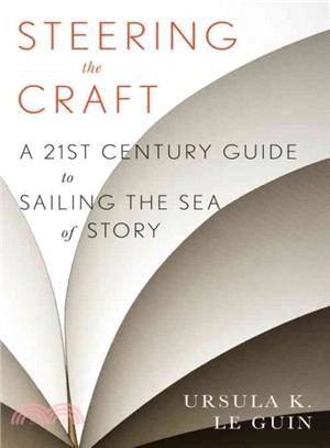 Steering the Craft ─ A Twenty-First-Century Guide to Sailing the Sea of Story